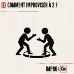 Réussir une improvisation à 2 | Les clés du théâtre en duo