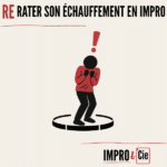 Rater ton échauffement impro en 10 minutes | Le guide