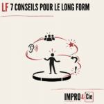 Règles de Ben Schwartz | 7 clés de l&rsquo;impro long format