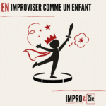 Improviser comme un enfant | Ce que les 5 ans font mieux que toi
