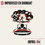 Improviser en dormant | Ce que tes rêves disent de l&rsquo;impro