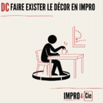 Comment donner vie à un décor en improvisation ?
