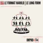 Harold en impro | Le guide pour maîtriser le long form