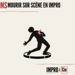 Mourir sur scène | Bonne ou mauvaise idée en impro ?
